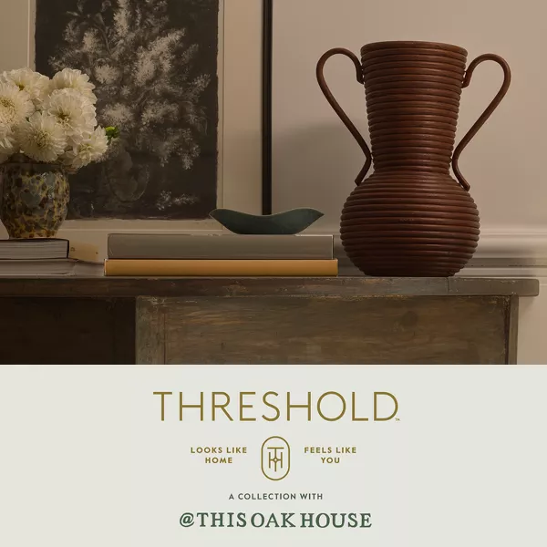 Threshold
Looks Like Home
Feels Like You
A Collection With
@THISOAKHOUSE