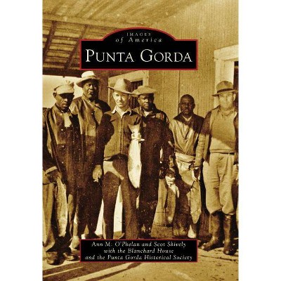 Punta Gorda - by Ann Marie O'Phelan (Paperback)