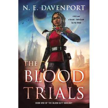 The Blood Trials - (Blood Gift Duology) by  N E Davenport (Hardcover)
