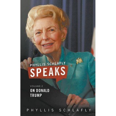 Phyllis Schlafly Speaks, Volume 2 - (Paperback)