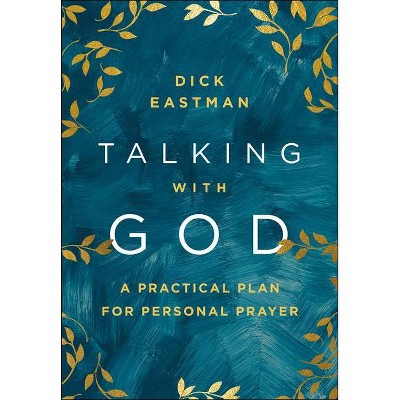 Talking with God - Abridged by  Dick Eastman (Hardcover)