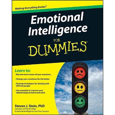 Emotional Intelligence for Dummies - (For Dummies) by  Steven J Stein (Paperback)