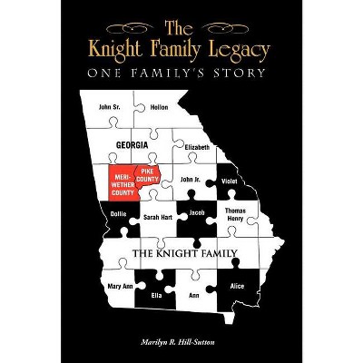 The Knight Family Legacy - by Marilyn R Hill-Sutton