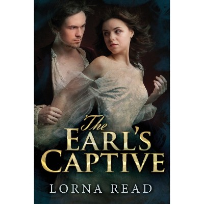 The Earl's Captive - 2nd Edition,Large Print by  Lorna Read (Paperback)