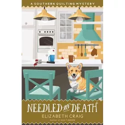Needled to Death - by  Elizabeth Craig (Paperback)