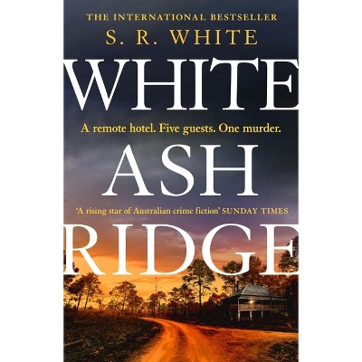 White Ash Ridge - by  S R White (Paperback)