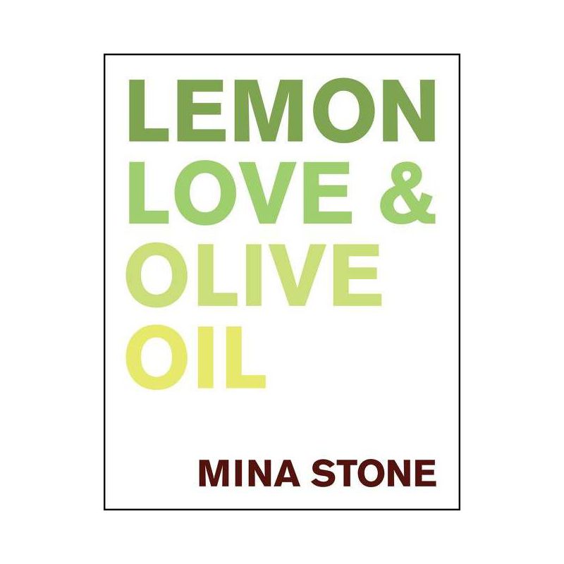 Lemon, Love & Olive Oil - by  Mina Stone (Hardcover), 1 of 2