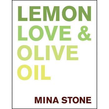 Lemon, Love & Olive Oil - by  Mina Stone (Hardcover)