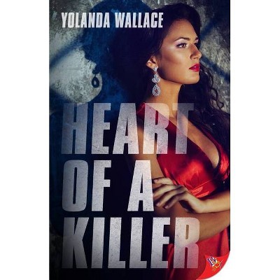 Heart of a Killer - by  Yolanda Wallace (Paperback)