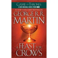 A Feast for Crows ( Song of Ice and Fire) (Reissue) (Paperback) by George R. R. Martin