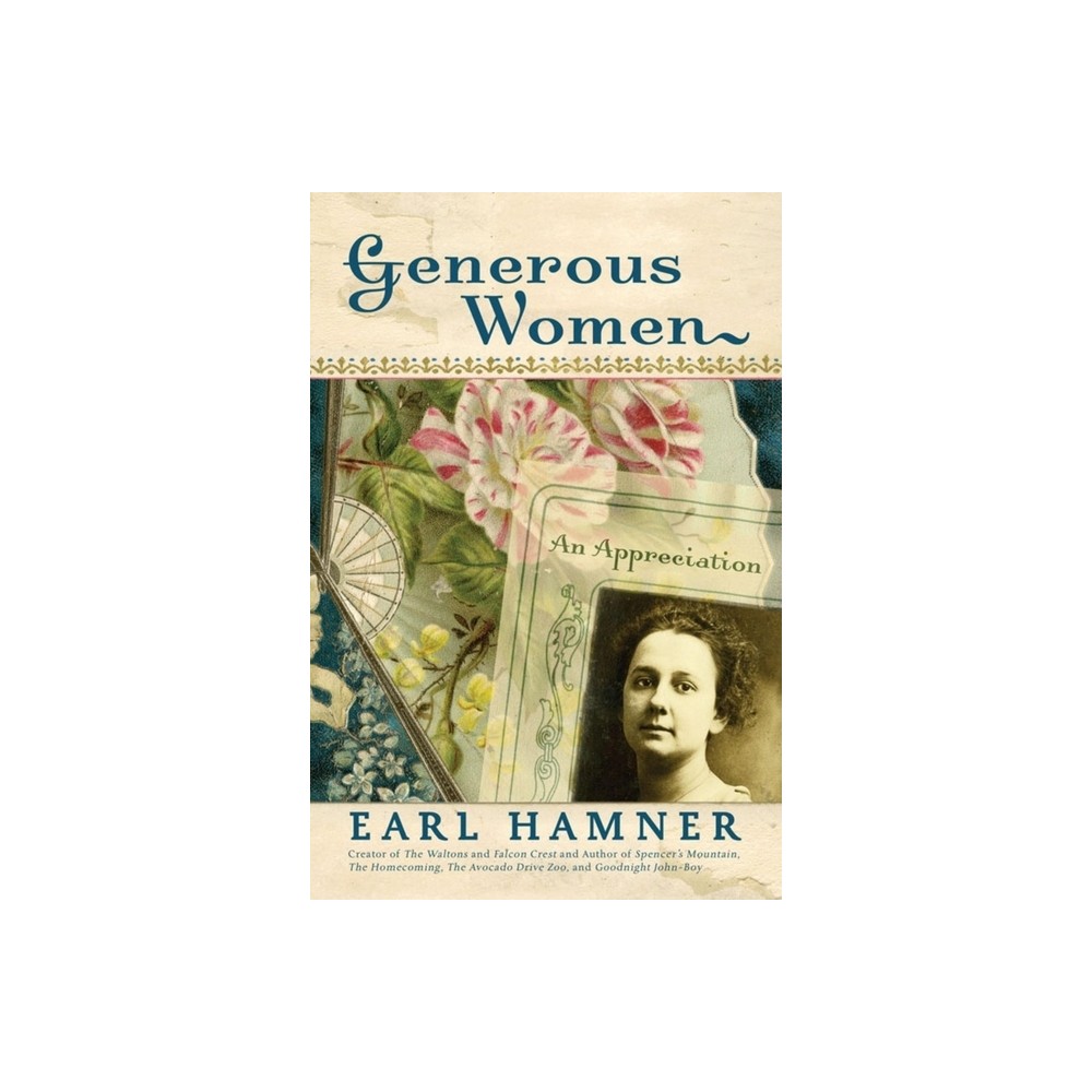 Generous Women - by Earl Hamner (Paperback)