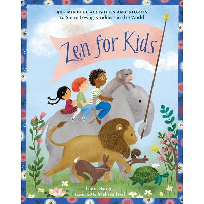 Zen for Kids - by  Laura Burges (Paperback)