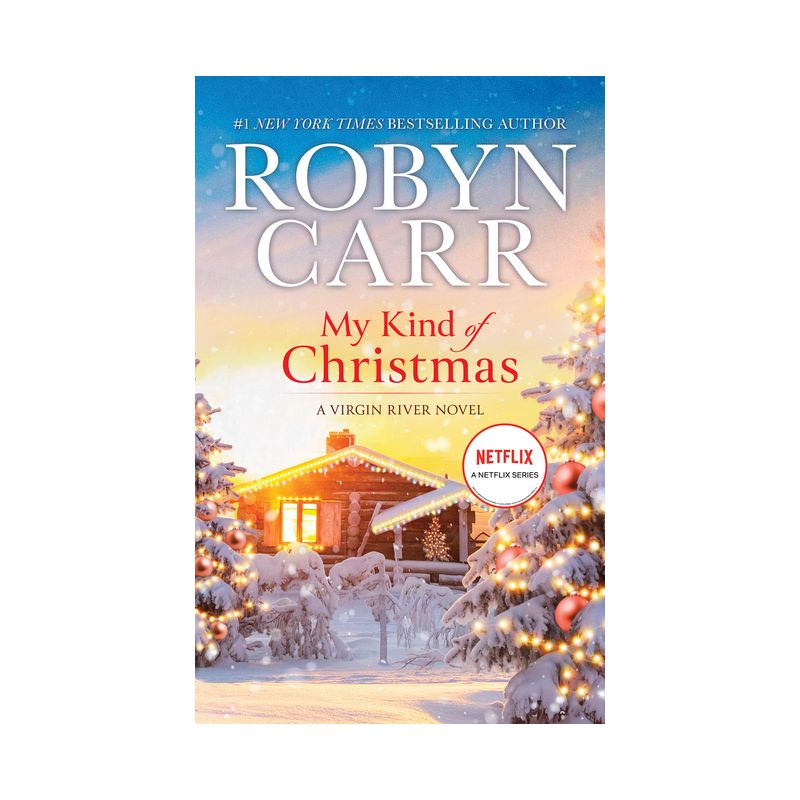 My Kind of Christmas - (Virgin River Novel) by  Robyn Carr (Paperback), 1 of 2