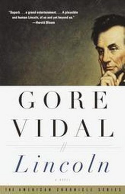 Lincoln - (Vintage International) by  Gore Vidal (Paperback)