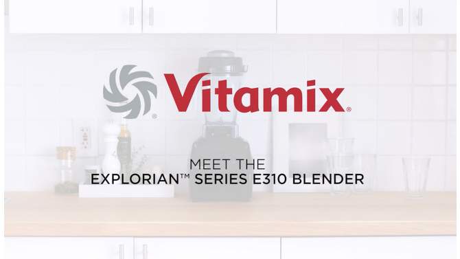 Vitamix Explorian Series E310 10 Speed Blender, 2 of 14, play video