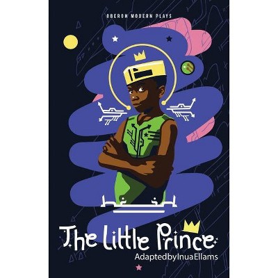 The Little Prince - (Oberon Modern Plays) by  Antoine de Saint-Exupéry (Paperback)