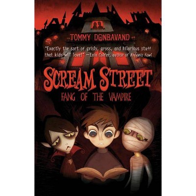 Scream Street: Fang of the Vampire - (Scream Street (Quality)) by  Tommy Donbavand (Mixed Media Product)