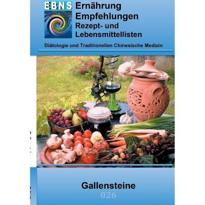 Ernährung bei Gallensteine - by  Josef Miligui (Paperback)