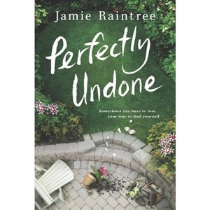 Perfectly Undone - by  Jamie Raintree (Paperback) - 1 of 1