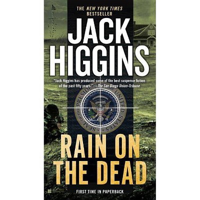 Rain on the Dead - (Sean Dillon) by  Jack Higgins (Paperback)