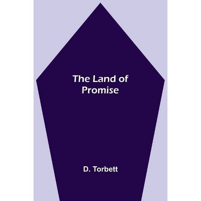 The Land of Promise - by  D Torbett (Paperback)