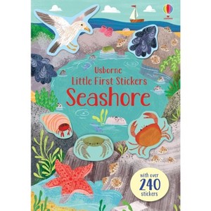 Little First Stickers Seashore - by  Jessica Greenwell (Paperback) - 1 of 1