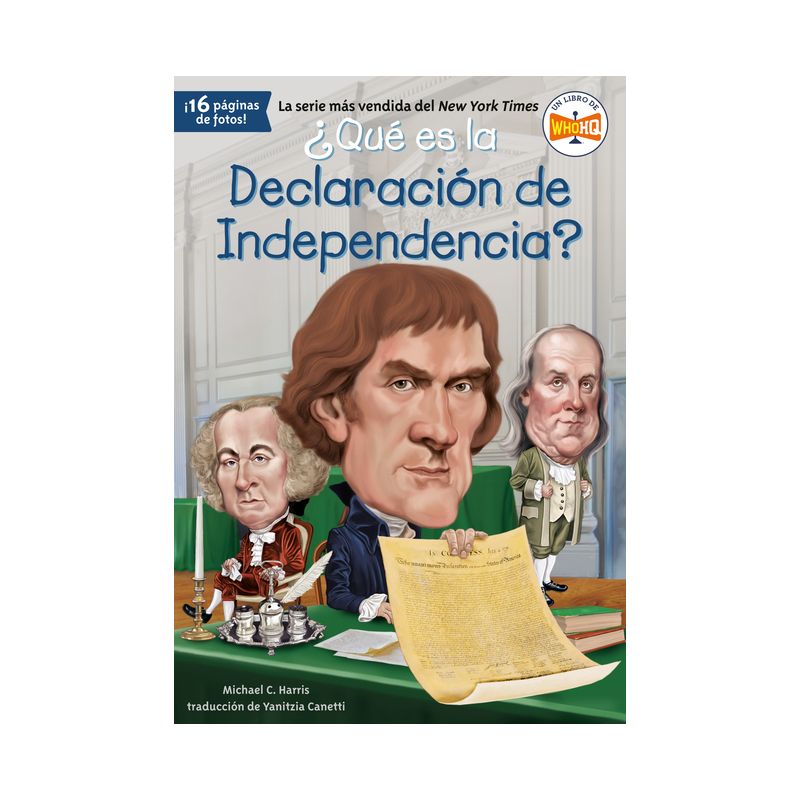 ¿Qué es la Declaración de Independencia? - (¿Qué Fue?) by  Michael C Harris & Who Hq (Paperback), 1 of 2