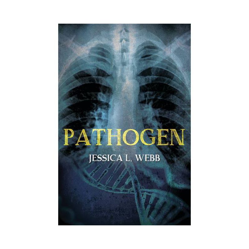Pathogen - (Dr. Kate Morrison Thriller) 2nd Edition by  Jessica Webb (Paperback), 1 of 2