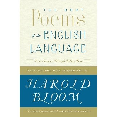 The Best Poems of the English Language - by  Harold Bloom (Paperback)