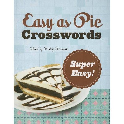 Easy as Pie Crosswords: Super Easy! - by  Stanley Newman (Paperback)