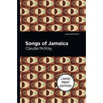 Songs of Jamaica - (Mint Editions) by Claude McKay