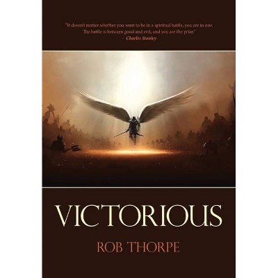 Victorious - by  Rob Thorpe (Paperback)