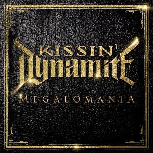 Kissin Dynamite - Megalomania (CD) - 1 of 1