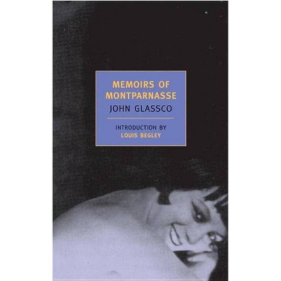 Memoirs of Montparnasse - (New York Review Books Classics) by  John Glassco (Paperback)