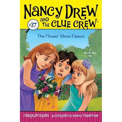 The Flower Show Fiasco, 37 - (Nancy Drew & the Clue Crew) by  Carolyn Keene (Paperback)