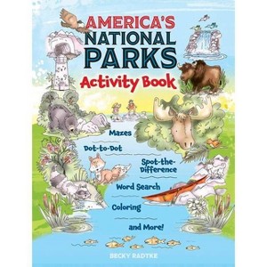 America's National Parks Activity Book - (Dover Kids Activity Books: Nature) by  Becky Radtke (Paperback) - 1 of 1