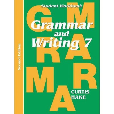 Grammar & Writing Student Workbook Grade 7 2nd Edition - (Stephen Hake Grammar) by  Stephen Hake (Paperback)