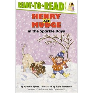 Henry and Mudge in the Sparkle Days - (Henry & Mudge) by  Cynthia Rylant (Paperback) - 1 of 1