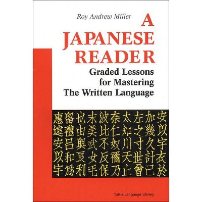 A Japanese Reader - (Tuttle Language Library) by  Roy Andrew Miller (Paperback)