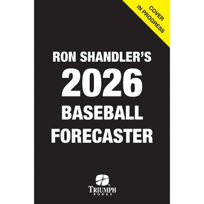 Ron Shandler's 2026 Baseball Forecaster - 40th Edition by  Brent Hershey & Brandon Kruse & Ray Murphy & Ron Shandler (Paperback)