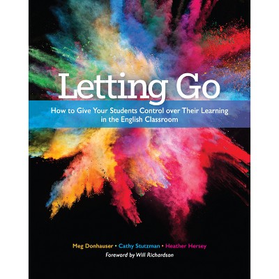Letting Go - by  Meg Donhauser & Cathy Stutzman & Heather Hersey (Paperback)