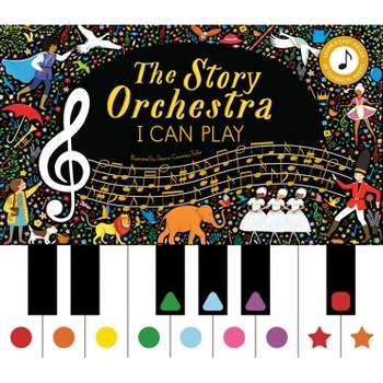 The Story Orchestra: I Can Play (Vol 1) - by  Katy Flint (Hardcover)