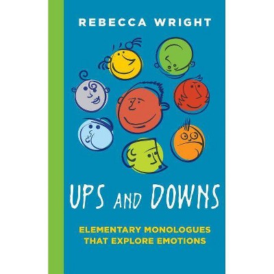 Ups and Downs: Elementary Monologues That Explore - (Paperback)