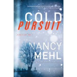 Cold Pursuit - (Ryland & St. Clair) by Nancy Mehl - 1 of 1