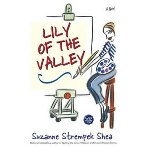 Lily of the Valley - by  Suzanne Strempek Shea (Paperback) - 1 of 1