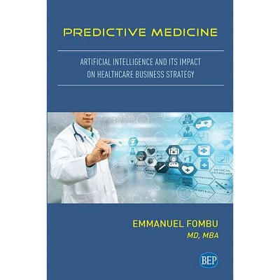 Predictive Medicine - by  Emmanuel Fombu (Paperback)