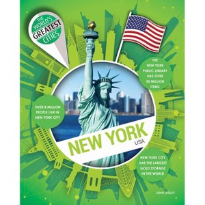 New York - (The World's Greatest Cities) by  John Lesley (Hardcover) - 1 of 1