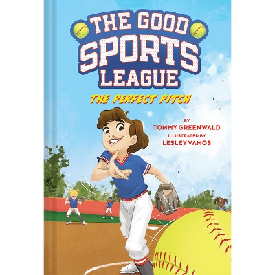The Perfect Pitch (Good Sports League #2) - (The Good Sports League) by Tommy Greenwald