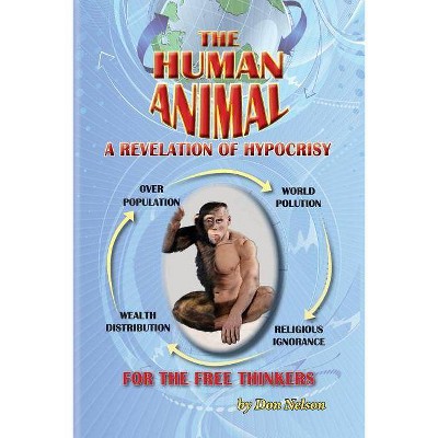 The Human Animal - by  Don Nelson (Paperback)