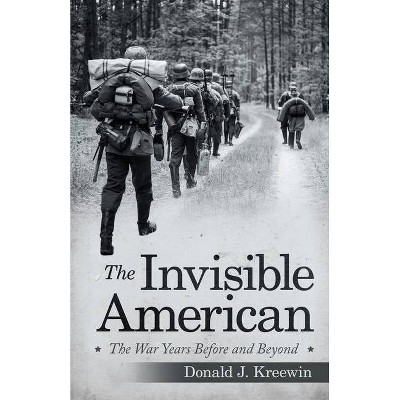 The Invisible American - by  Donald J Kreewin (Paperback)